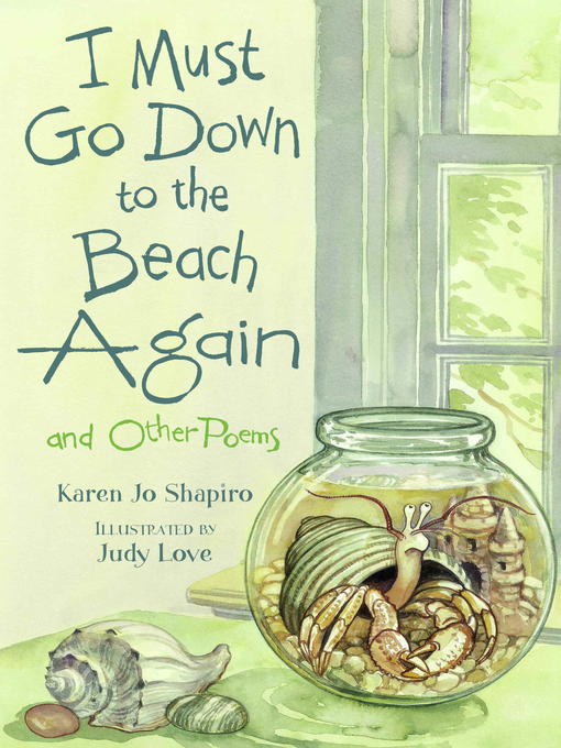 Title details for I Must Go Down to the Beach Again by Karen Jo Shapiro - Available